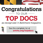 More Than 260 UMMS Physicians Recognized As "Top Doctors" In Baltimore Magazine